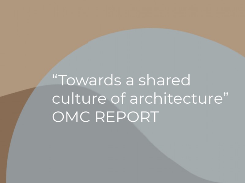 "Towards a shared culture of architecture" Report