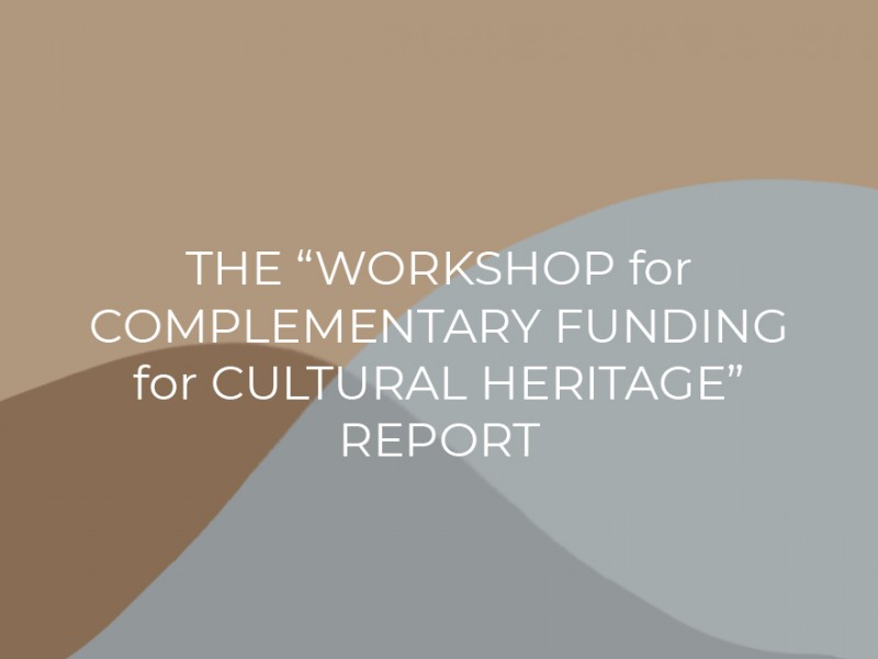 Report on “Workshop for Complementary Funding for Cultural Heritage”